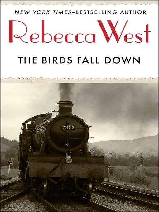 Title details for The Birds Fall Down by Rebecca West - Available